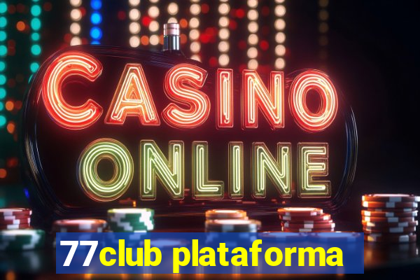 77club plataforma
